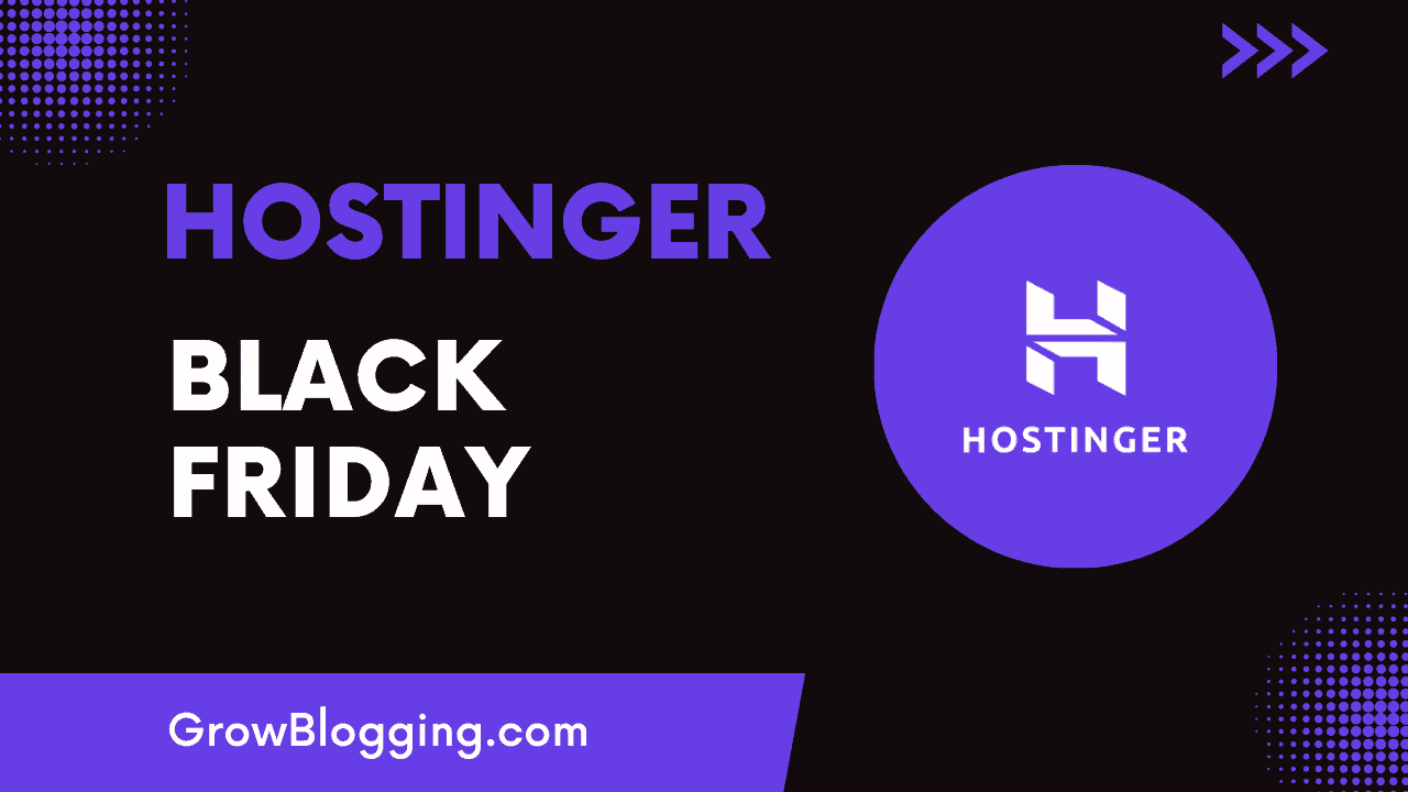 Hostinger Black Friday Sale 2022: Get 88% Discount With Special Promo Code