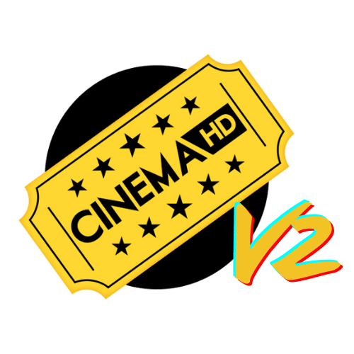 Cinema HD V2 App - Watch Movies, Series & TV Shows For Free