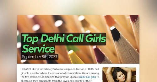 Top Delhi Call Girls Service | Smore Newsletters